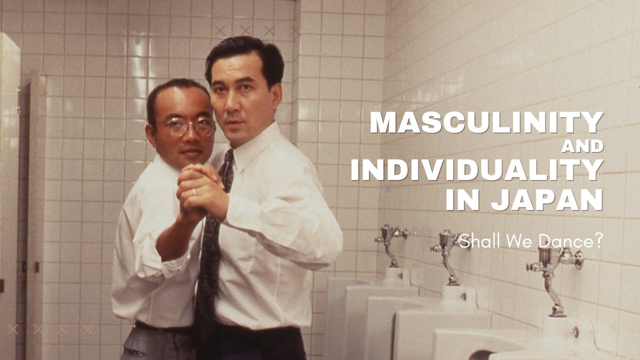 Masculinity and Individuality in Japan: A Cultural Analysis of 'Shall We Dance?'