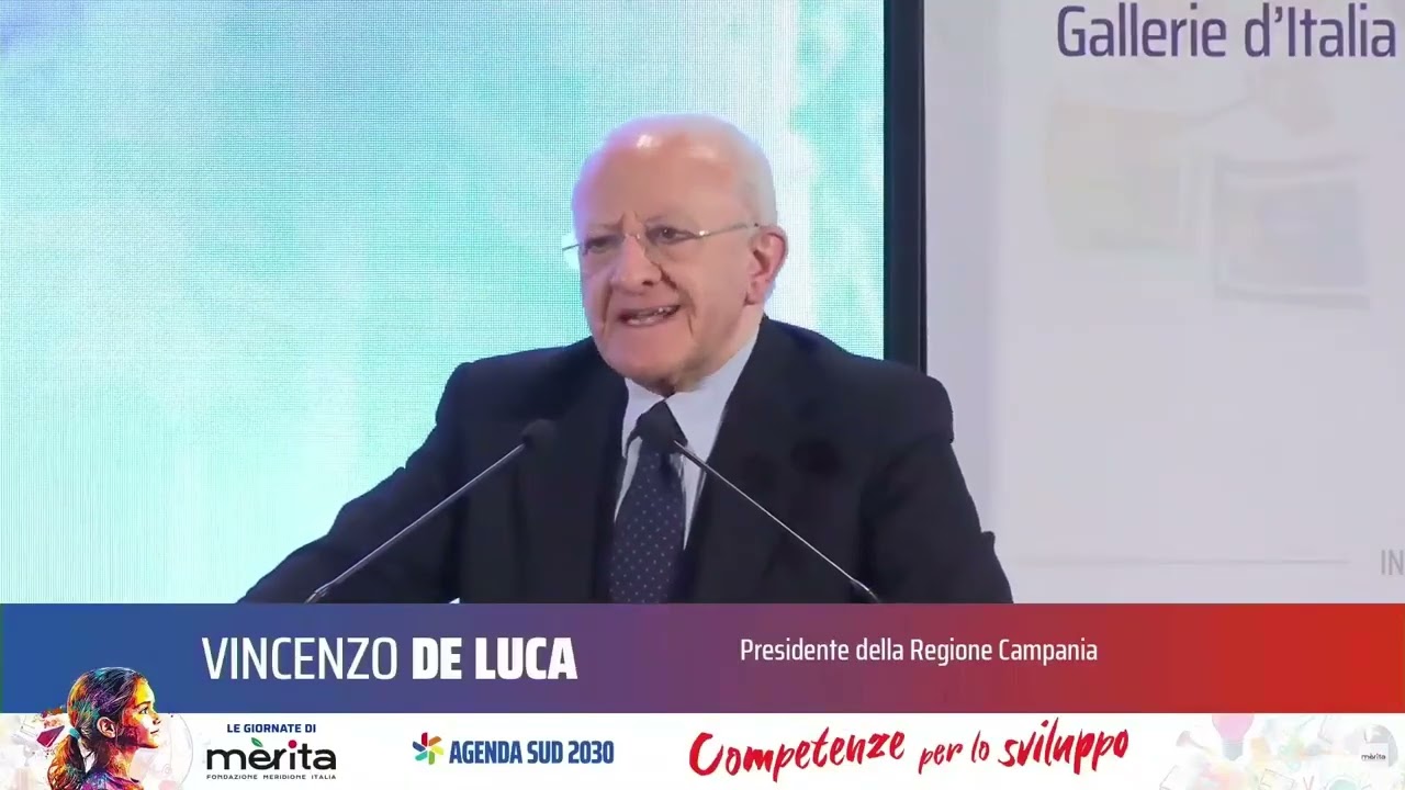 Intervento di Vincenzo De Luca, Presidente Regione Campania - AgendaSud 2030, Fondazione Merita