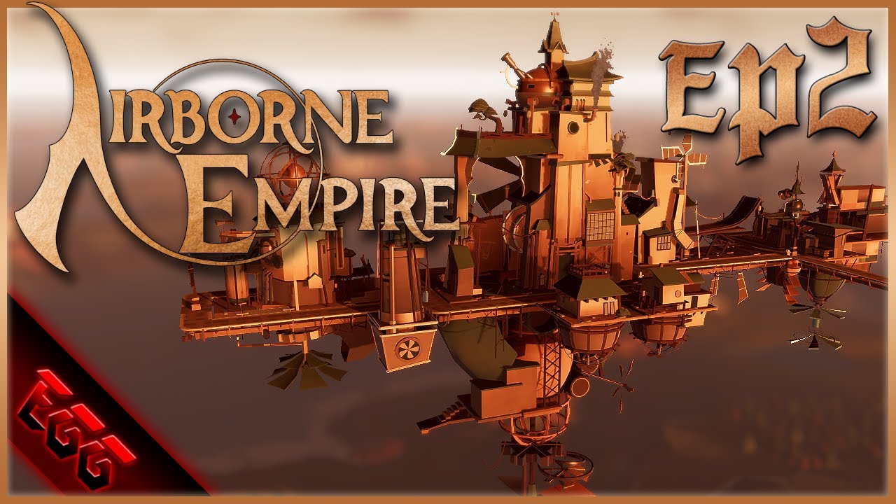 Pirates Attack My Flying City! | AIRBORNE EMPIRE | Ep2