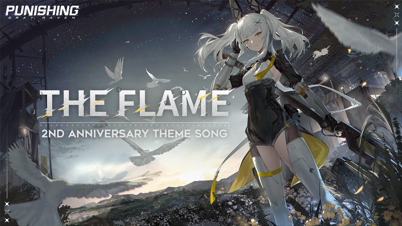 Punishing: Gray Raven | 2nd Anniversary Theme Song - The Flame