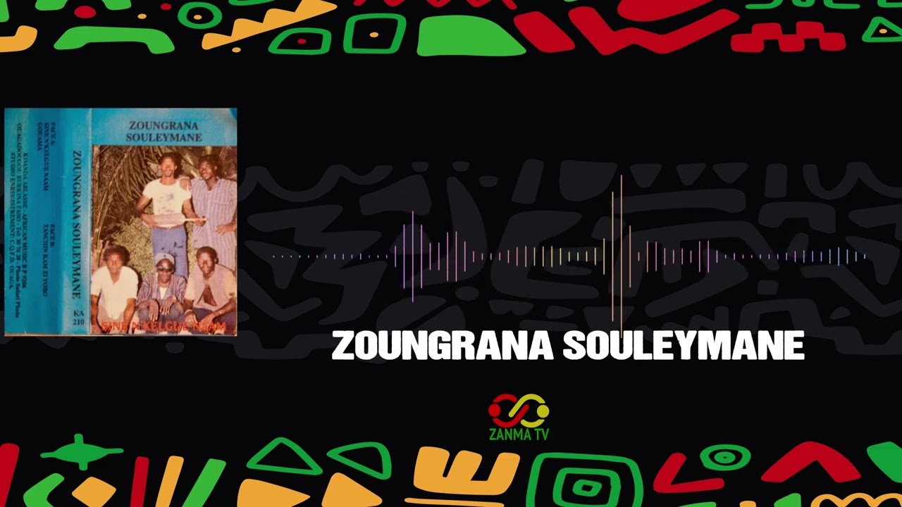 Zoungrana Souleymane  / SINE N'KELGUE NAAM GOUAMA