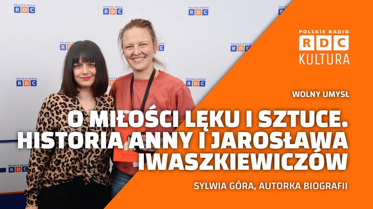 Fascynująca biografia Anny Iwaszkiewicz | Sylwia Góra | Wolny Umysł, zaprasza Matylda Kozakiewicz