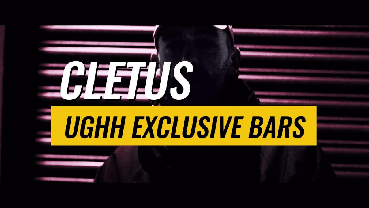 CLETUS | UGHH EXCLUSIVE BARS (2025) (UK HIP HOP)
