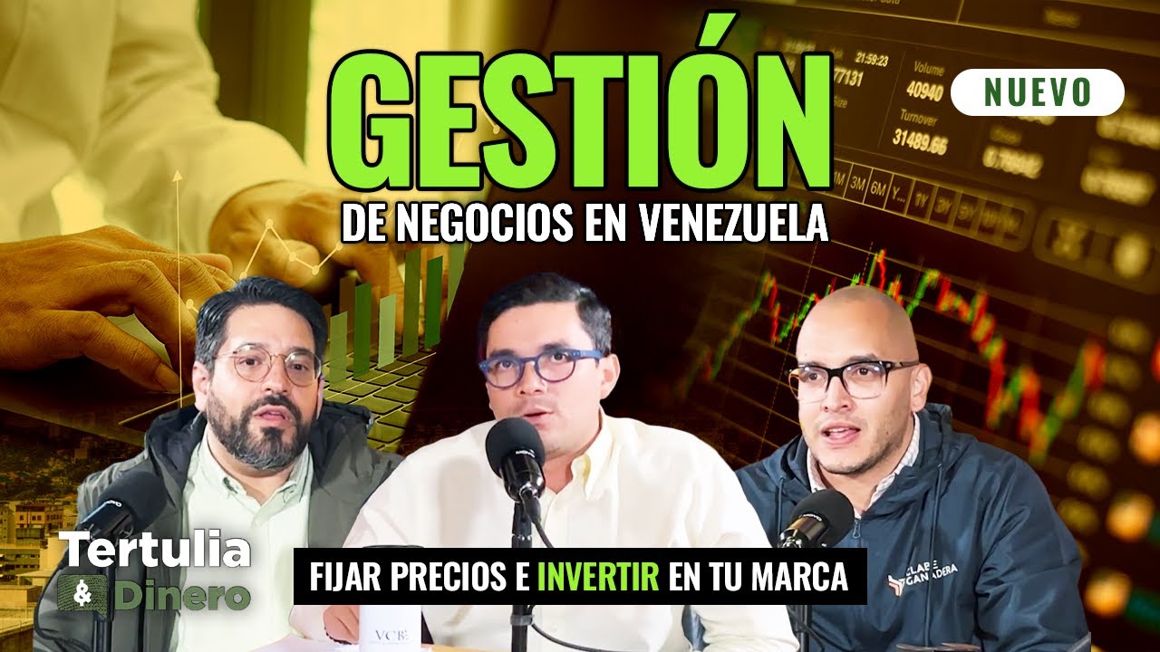 Gestión de negocios en Venezuela: Fijar precios e invertir en tu marca #109