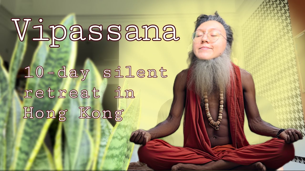 Vipassana. 10-day silent retreat in Hong Kong