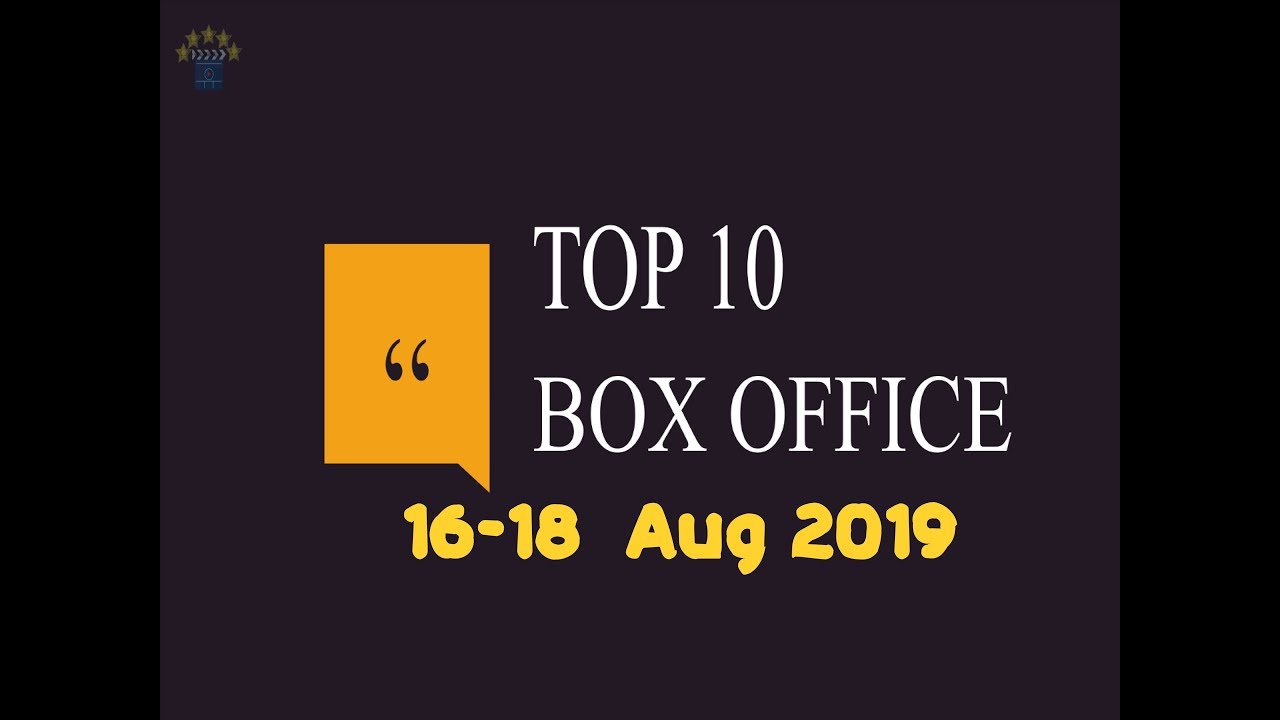 TOP 10 BOX OFFICE MOVIES FILMS 16-18 august 2019
