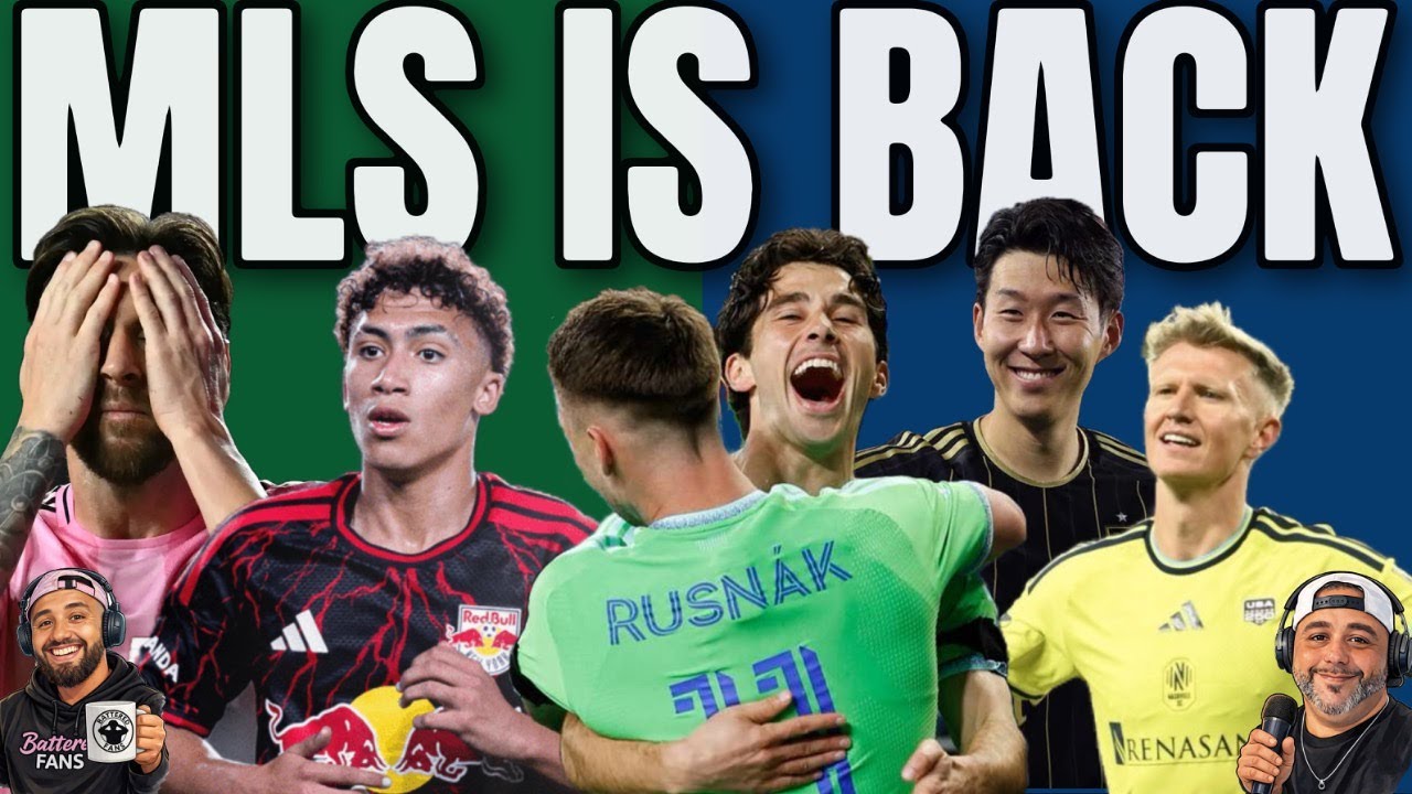 MLS Is Back! Week 1 Recap