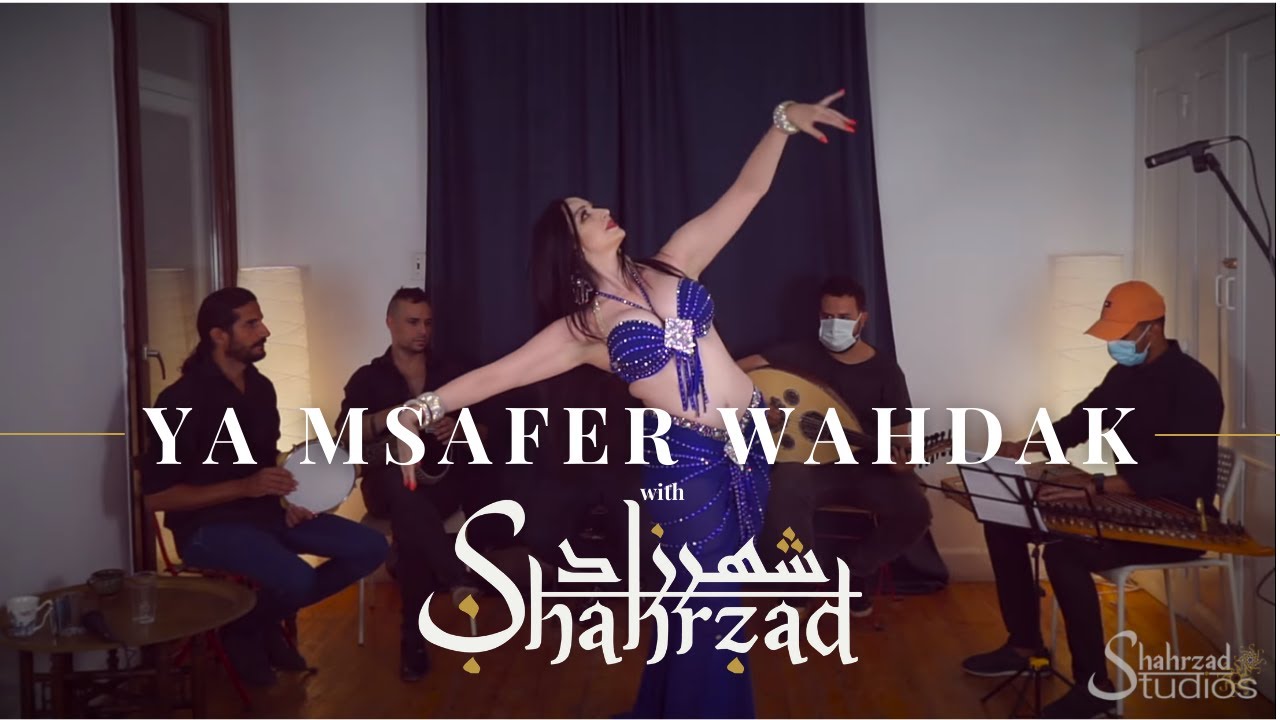 Shahrzad and Soot Il Sharq Ya Msafer Wahdak | Shahrzad Bellydance | Shahrzad Studios