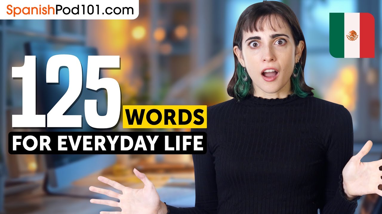 125 Must-Know Spanish Words for Everyday Life