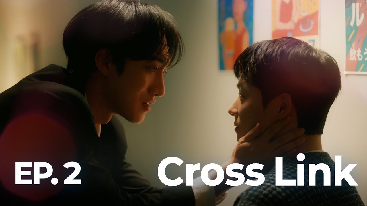 [SUB] BL K-drama 크로스 링크(Cross Link) EP. 2/2