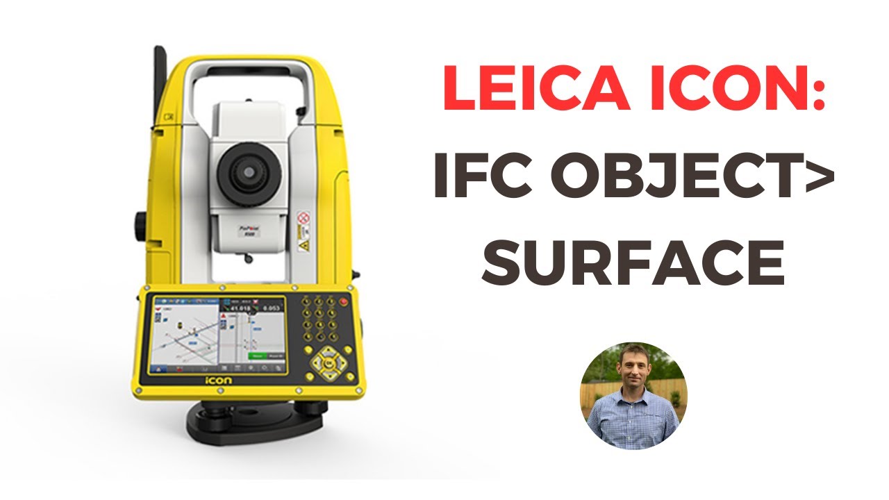Leica ICON: Create a Surface from an IFC Object