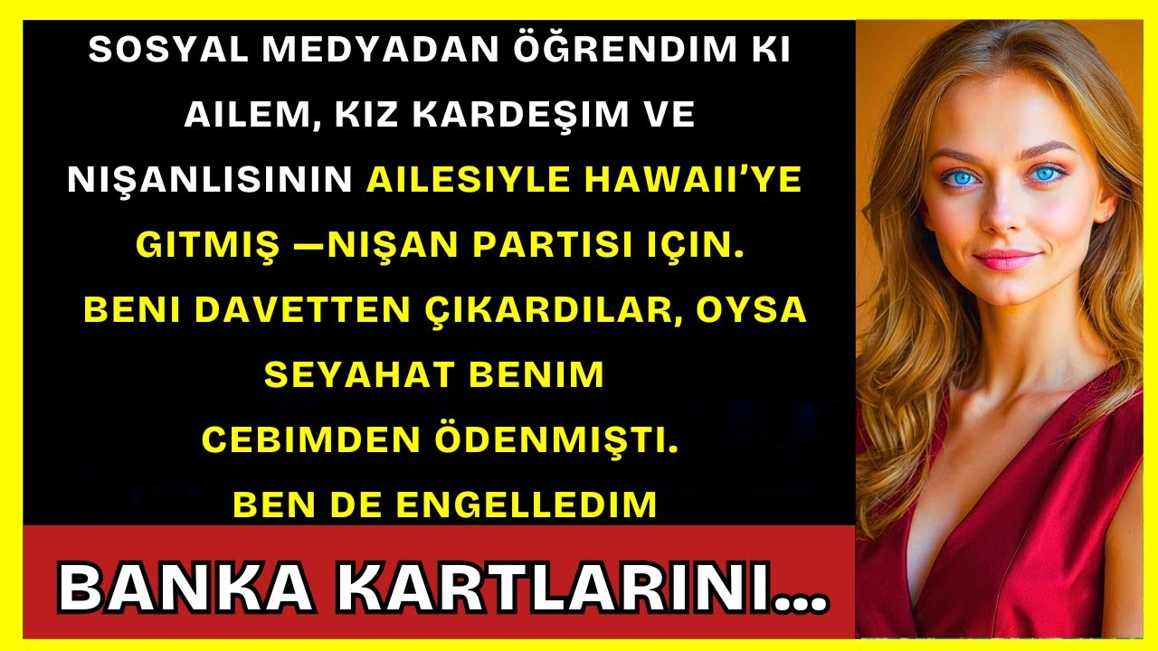 Ailem Kız Kardeşim Ve Nişanlısının Ailesiyle Hawaii'ye Gittiğini Sosyal Medyadan Öğrendim