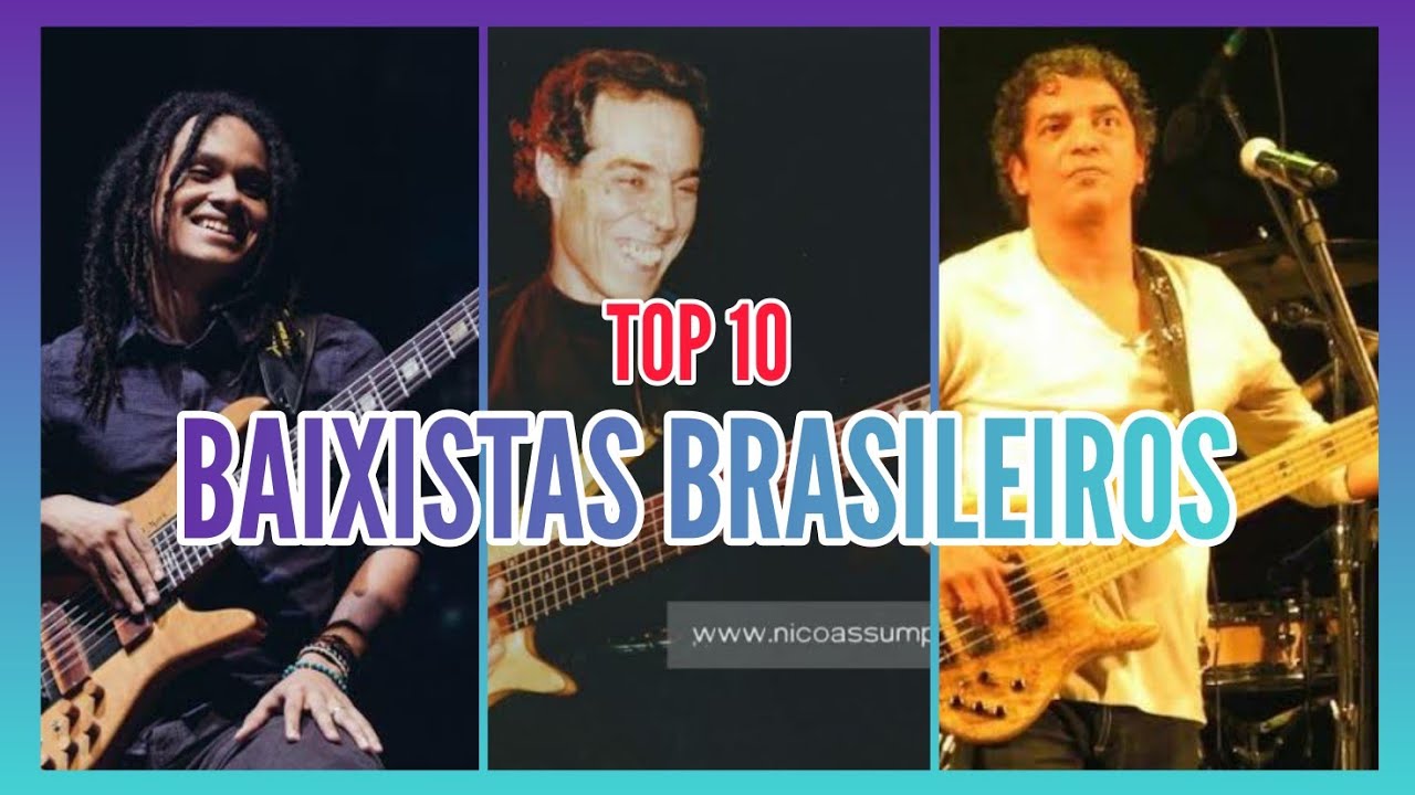 TOP 10 | BAIXISTAS BRASILEIROS #PAPODEGROOVE