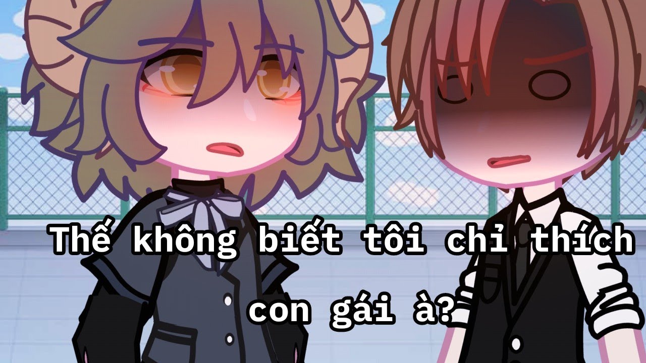 Tao th&agrave; nh&igrave;n crush tao y&ecirc;u đương với con g&aacute;i c&ograve;n hơn nh&igrave;n c&ocirc; ấy thuộc về thằng ất ơ n&agrave;o đ&oacute;#gachaclub