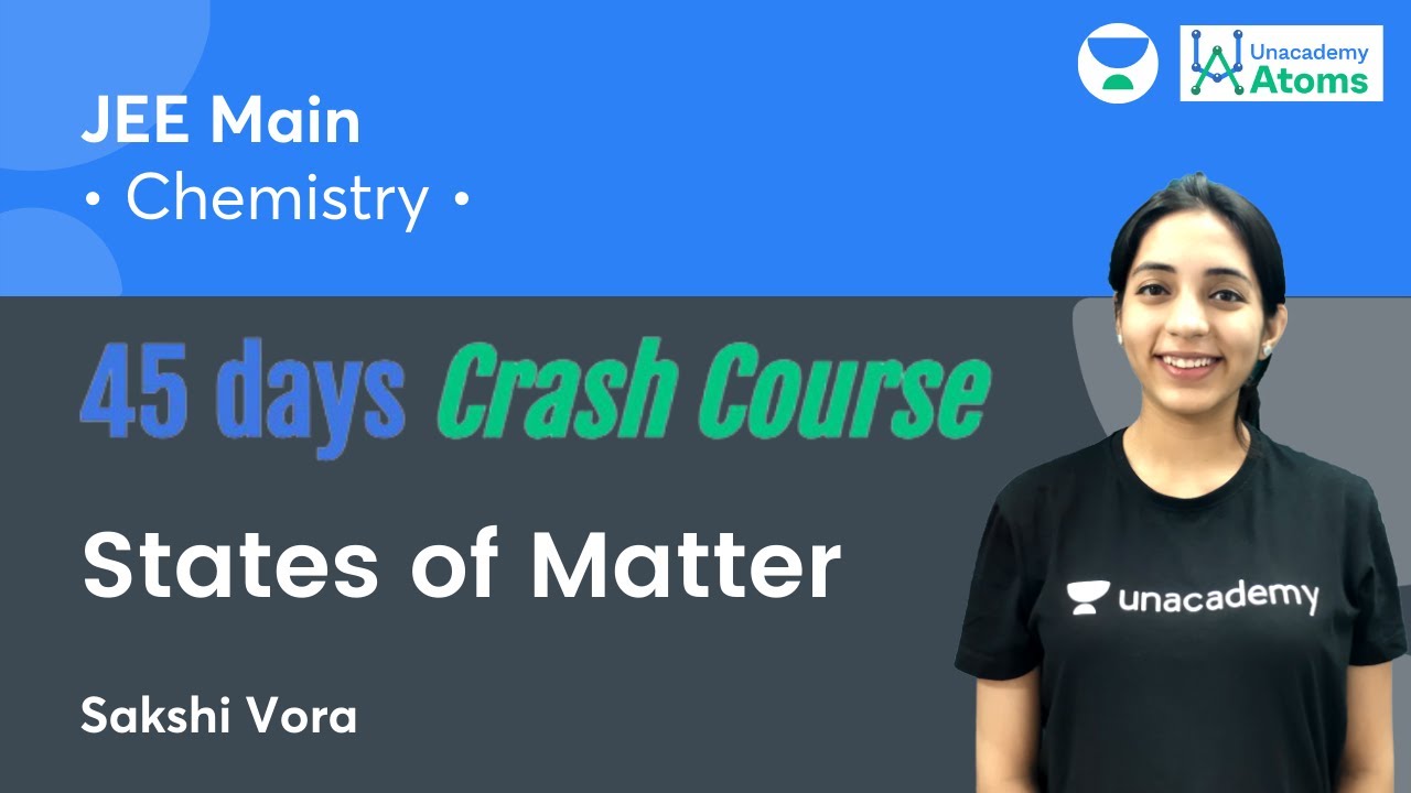 States of Matter | 45 Days Crash Course | Unacademy Atoms | Sakshi Vora