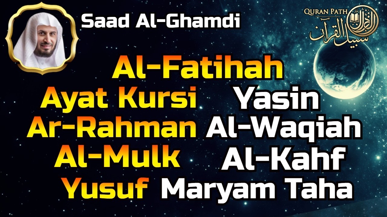 Al Fatihah, Ayat Kursi, Yasin, Ar Rahman, Al Waqiah, Al Mulk ,Al Kahf ,Maryam Yusuf,Taha,Saad Ghamdi
