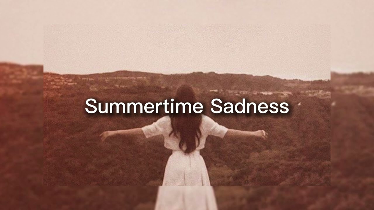 Summertime Sadness (Slowed & Ultra Slowed To Perfection)