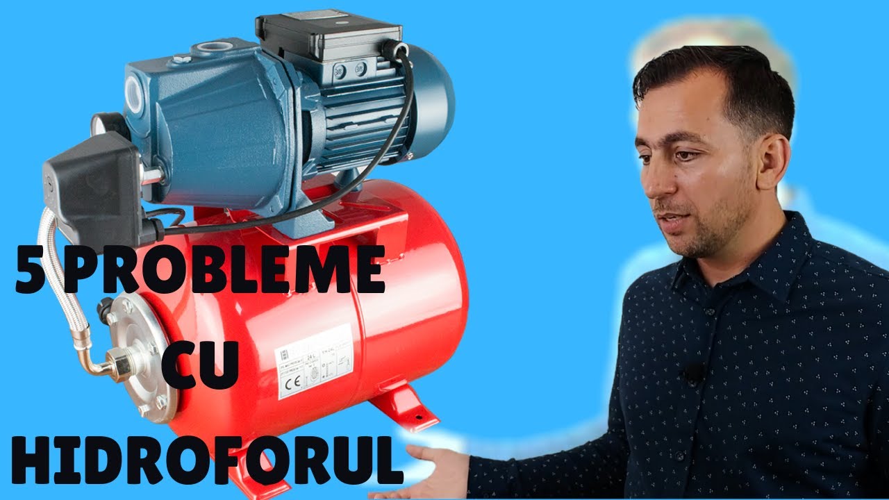 5 Probleme Cu Hidroforul [Si Rezolvarea Lor]