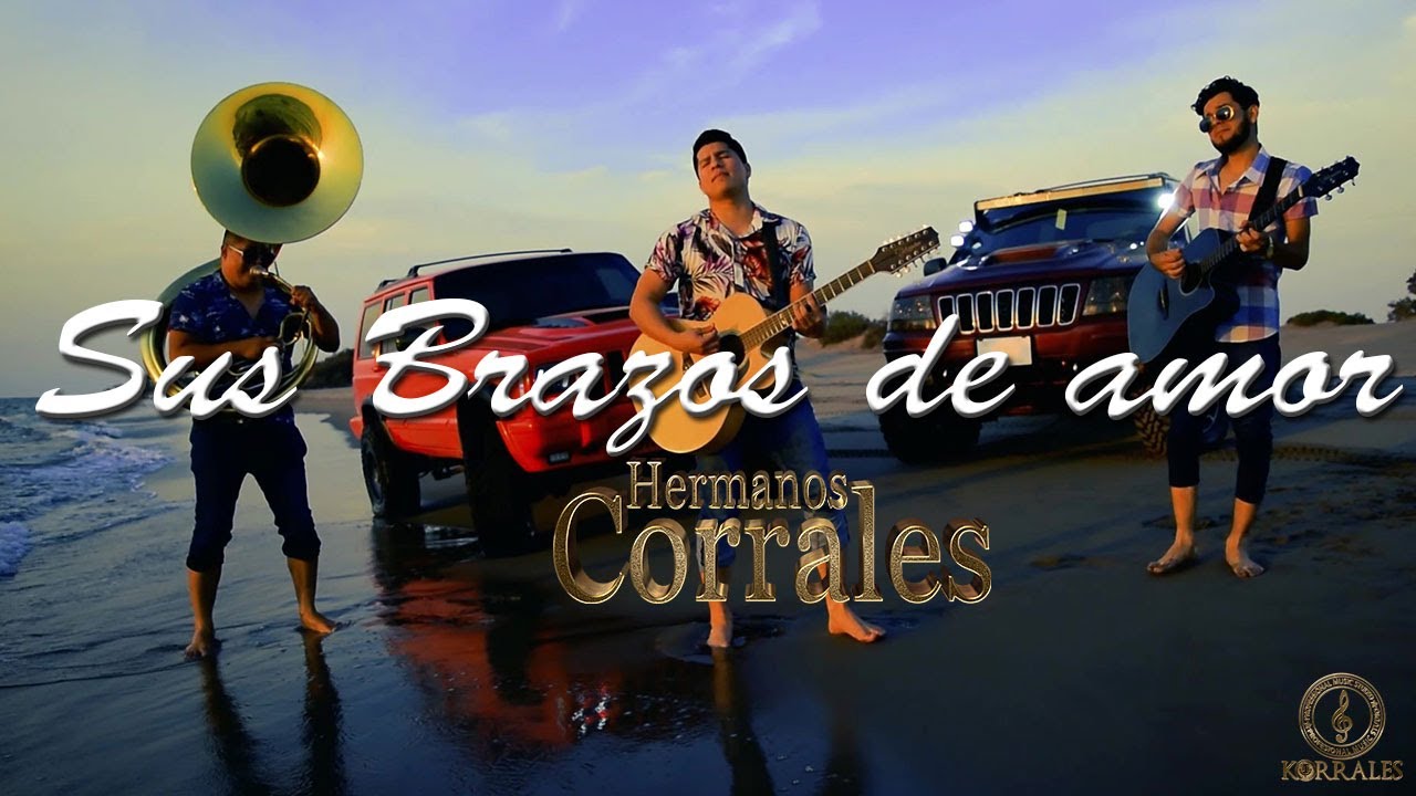 Sus Brazos De Amor #HermanosCorrales #CorridosAlCorazon