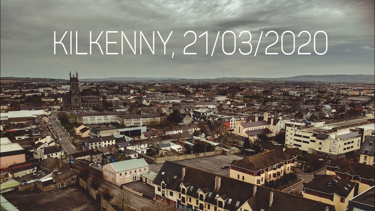 Kilkenny City - 21.03.2020 COVID-19 partial lockdown