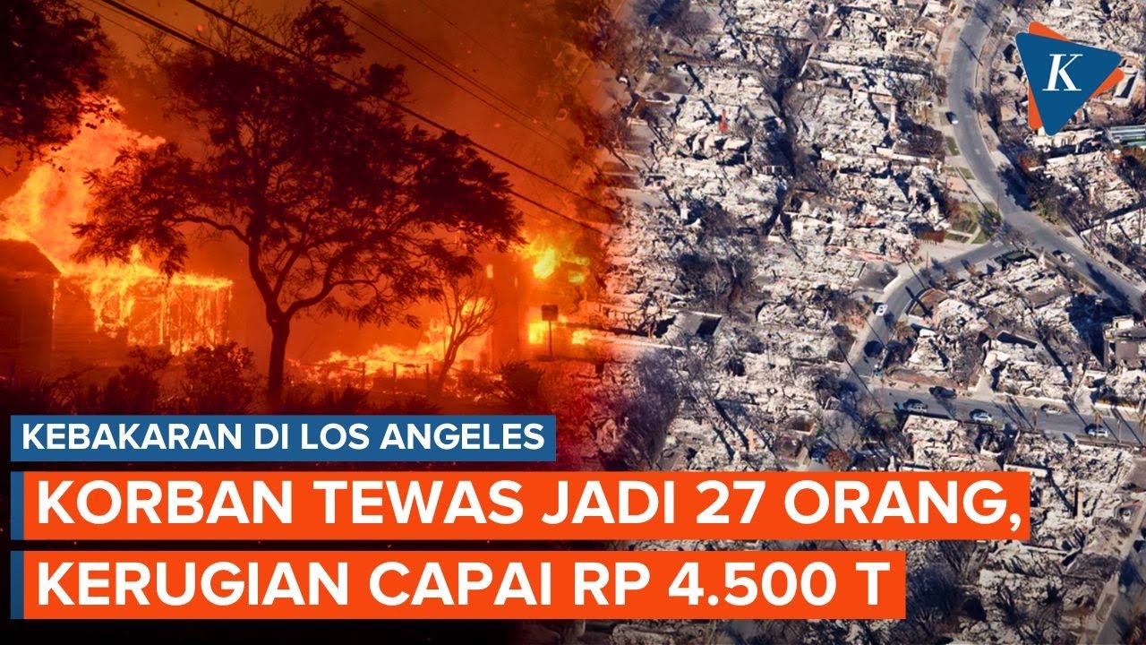Los Angeles Masih Membara: Korban Tewas Bertambah, Kerugian Capai Rp 4.500 T