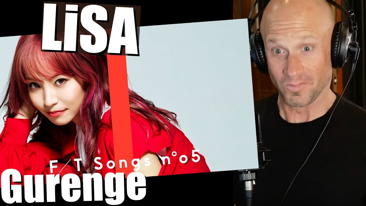 Первая реакция и вокальный анализ LiSA - Gurenge (Gurenge) / ПЕРВЫЙ ДЕЙСТВИЕ