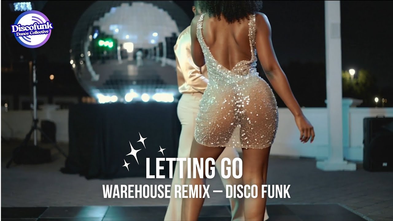 Диско-фанк танцевальная музыка | Letting Go (Warehouse Remix) | Возрождение грува 70-х