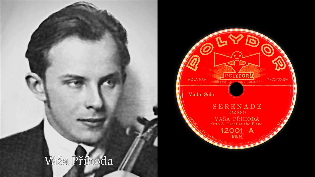Serenade | Drigo  (1935)  Váša Příhoda    { 78rpm record }