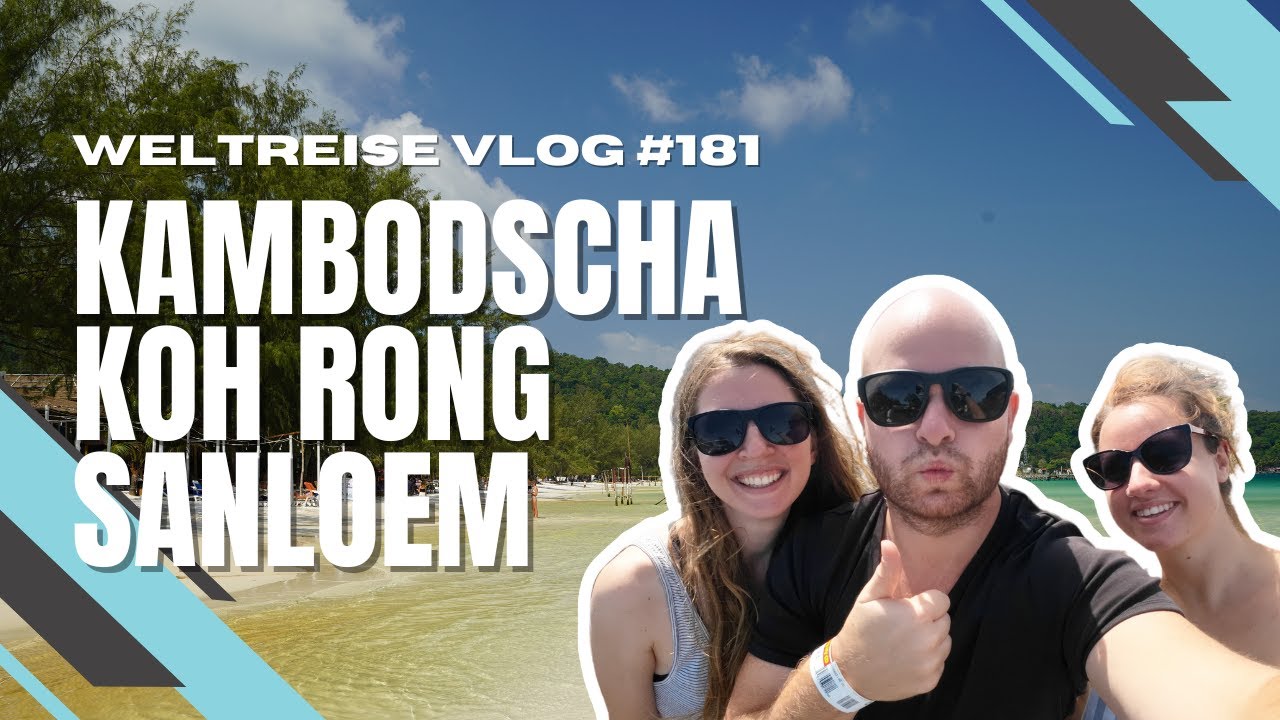 Koh Rong Sanloem - die Malediven Kambodschas? -- KAMBODSCHA 🇰🇭