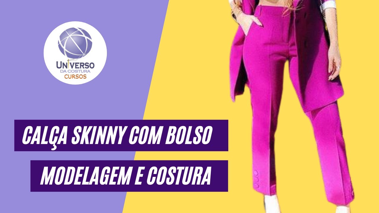 Como Fazer Calça Skinny com Bolso - Modelagem e Costura