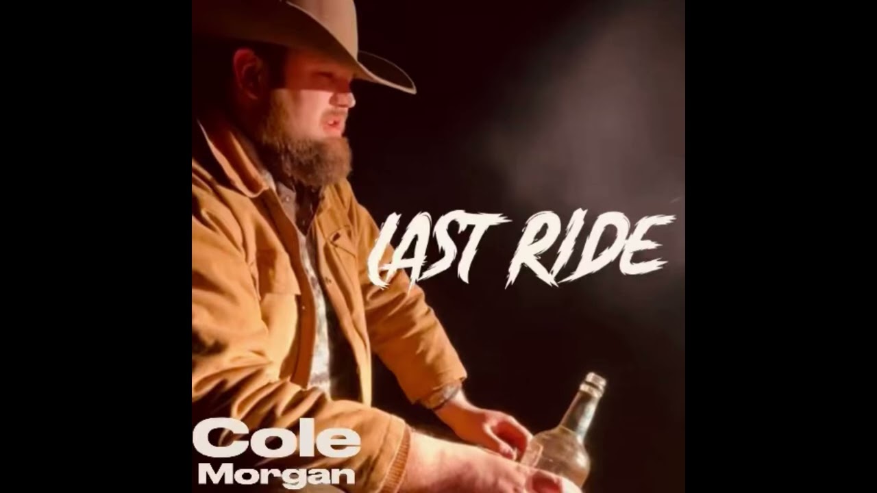 Cole Morgan - Last Ride (Official Audio) 