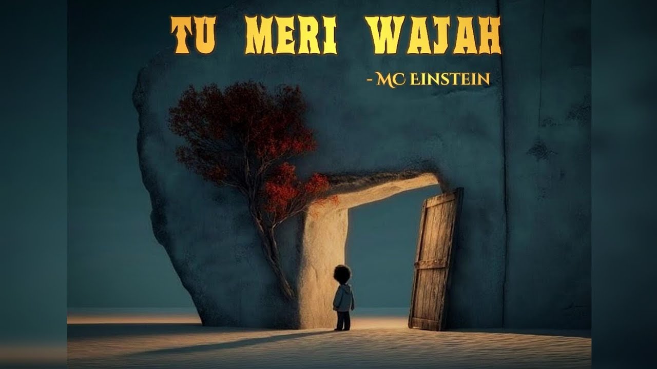 TU MERI WAJAH - MC EINSTEIN | Romantic song | Heart touching