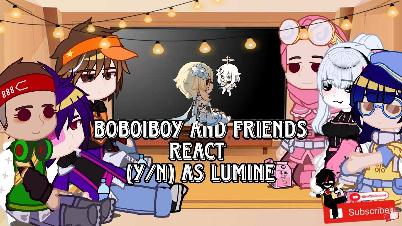 Boboiboy and Friends React (Y/N) as Lumine || Short, garing||