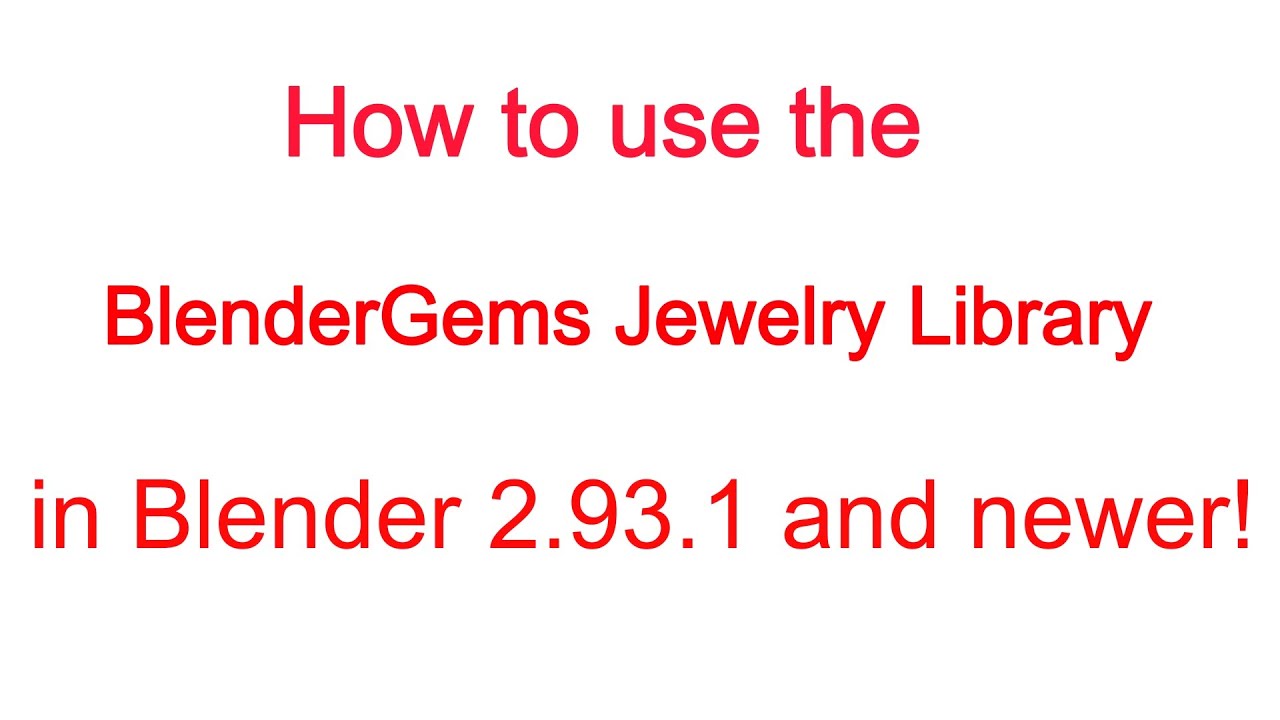 BlenderGems Jewelry Library Update...  How to Get Them into Blender!