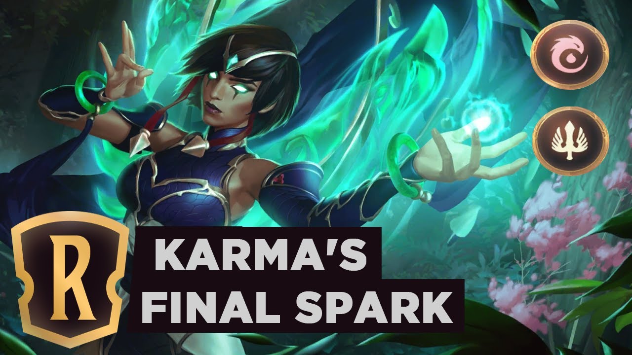 KARMA's Final Spark | Legends of Runeterra Deck