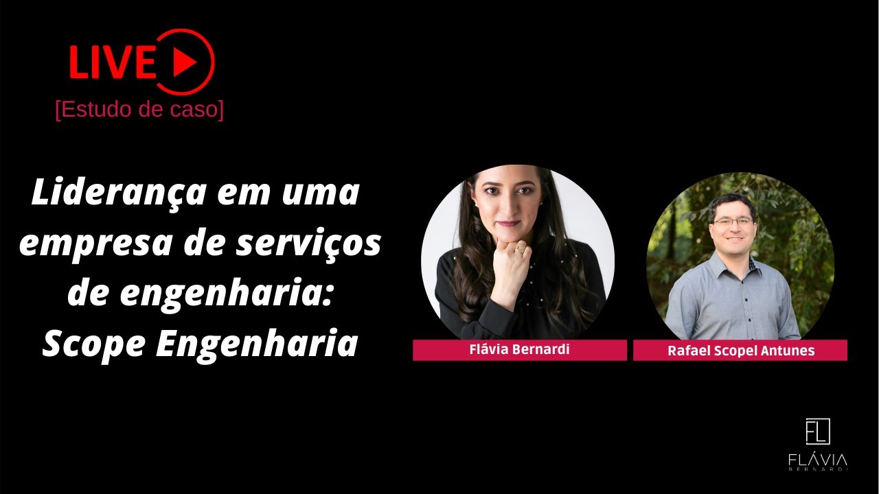 Como liderar uma empresa de engenharia -  ESTUDO DE CASO COM FL&Aacute;VIA BERNARDI | EP #002