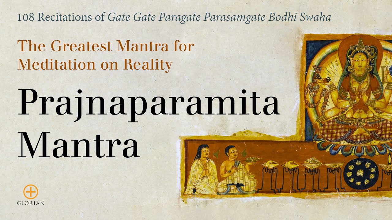 108 Recitations of the Mantra for Meditation on Reality: Gate Gate Paragate Parasamgate Bodhi Swaha