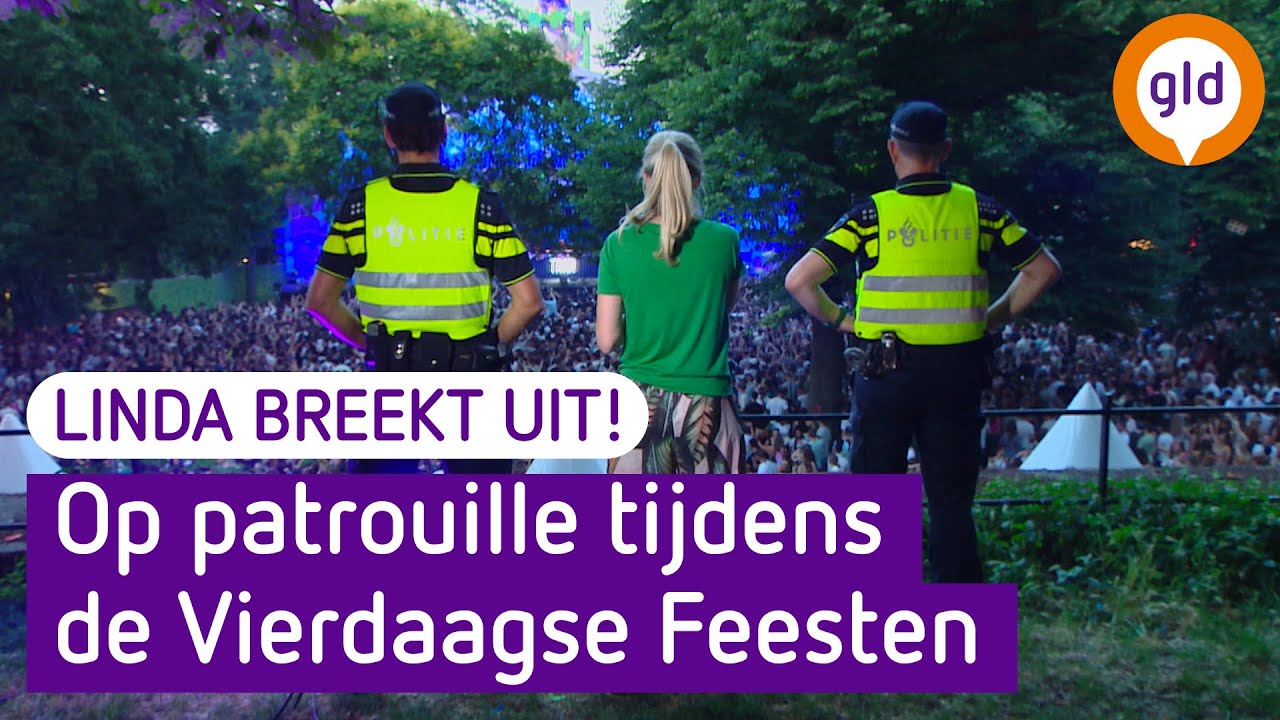 Linda breekt UIT! #41 naar de Vierdaagsefeesten in Nijmegen; op patrouille met de politie