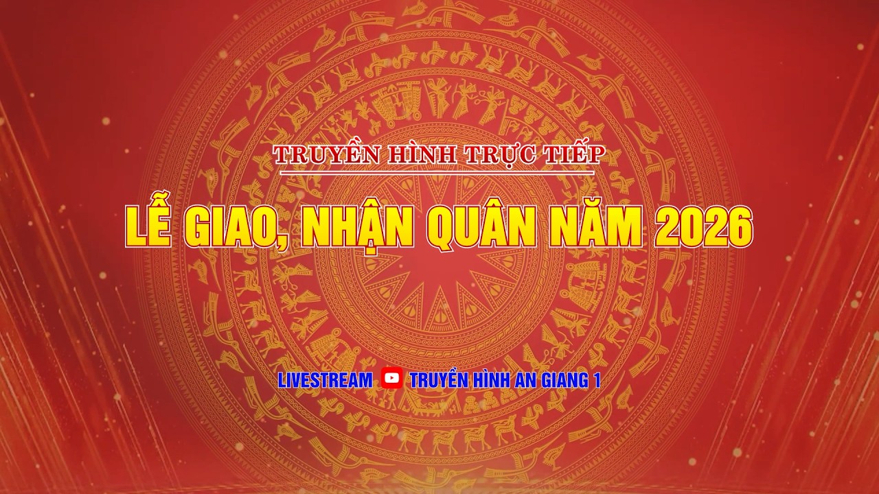 [🔴 TRỰC TIẾP ] LỄ GIAO, NHẬN QUÂN NĂM 2026