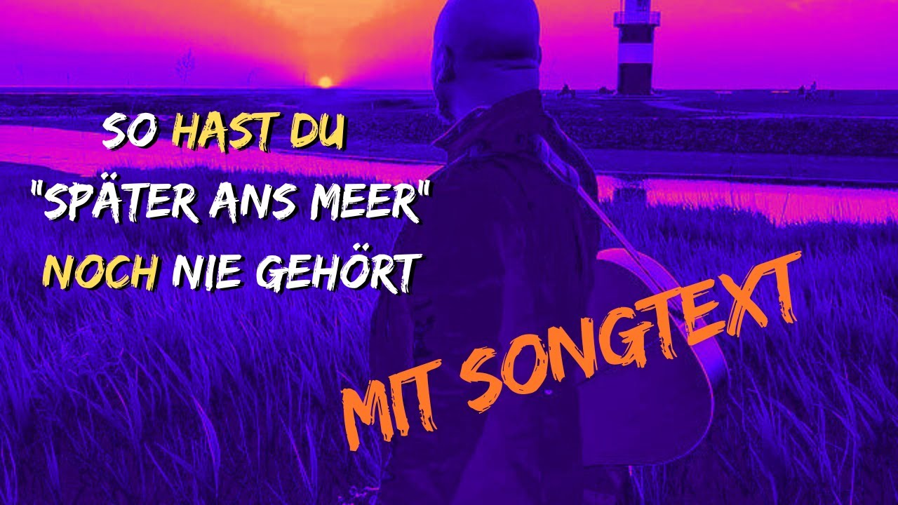 Später ans Meer, Arthur Horváth, ft. Luciano Ledesma, L & M Chor, Ernstings family Kids-Chor Version