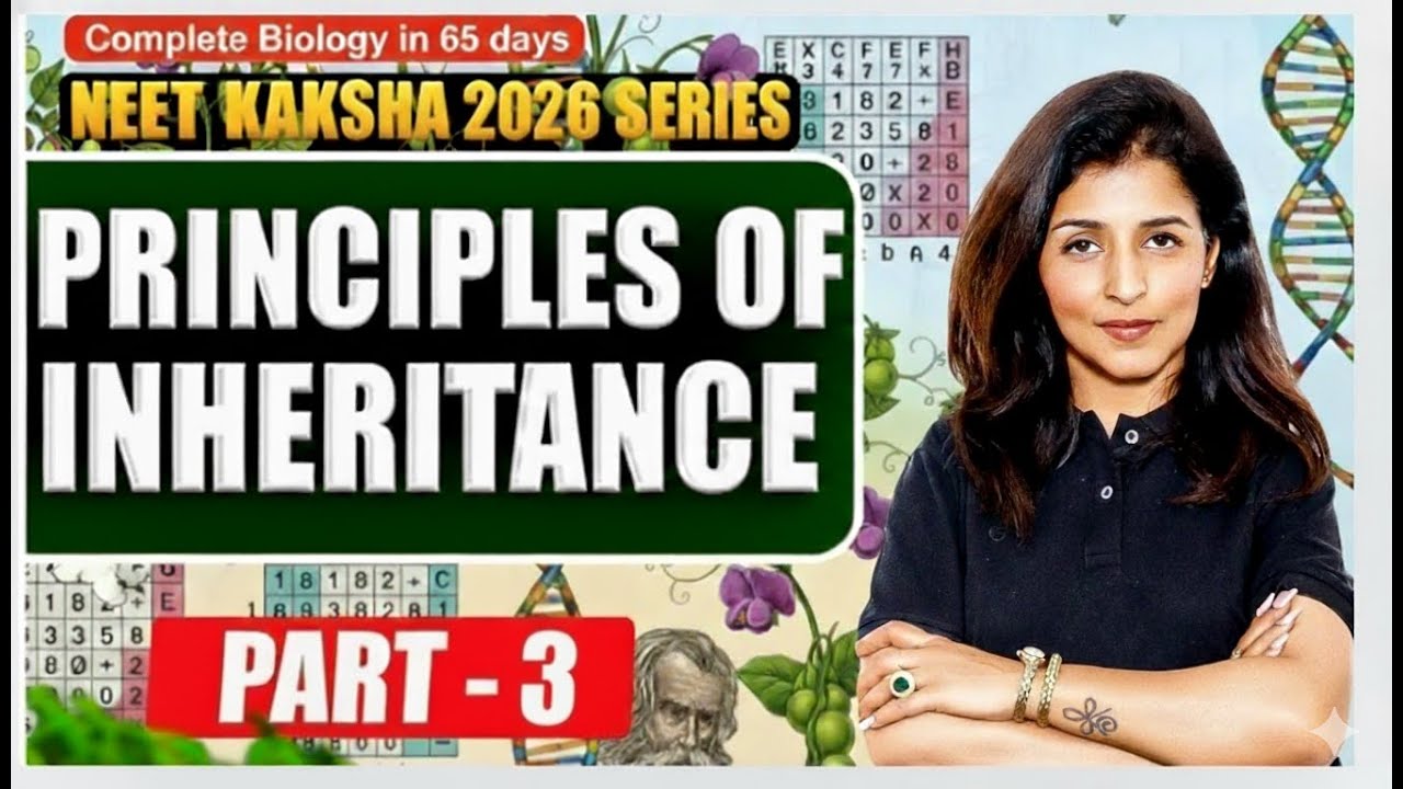 Principles of Inheritance Part 3 | NEET 2026 | Kaksha Ed | Tina Mam #neet2026 #kakshaedu #tinamam