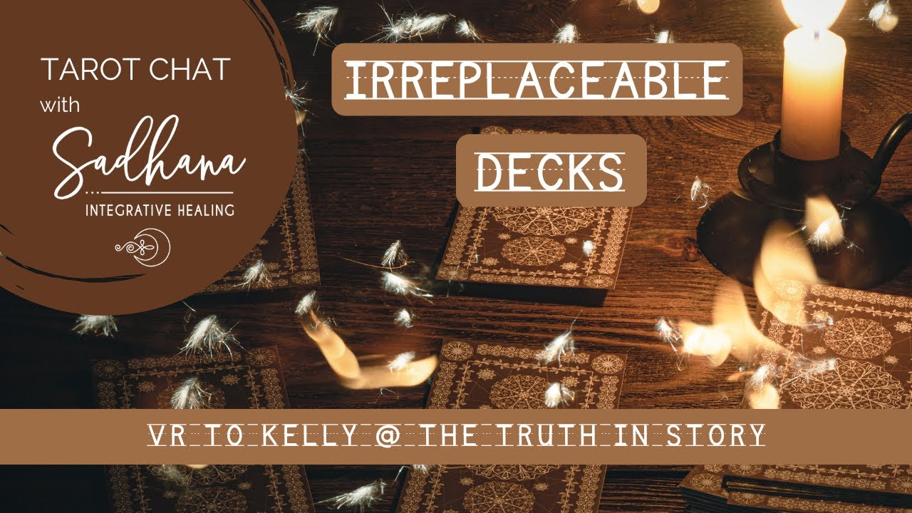 #IrreplaceableDecks | A VR to Kelly @The Truth in Story