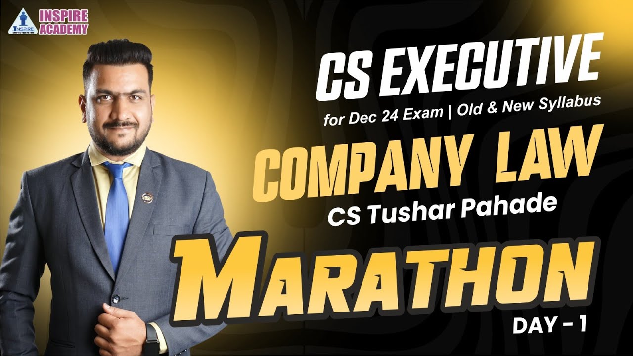 🔥COMPANY LAW MARATHON PART A | CS TUSHAR PAHADE  #icsi #csexecutive #companylaw 🔥