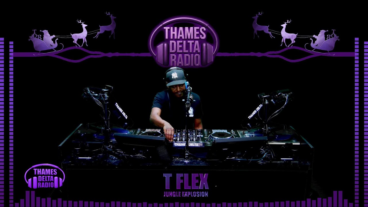 T FLEX (JUNGLE EXPLOSION) - Thames Delta Radio