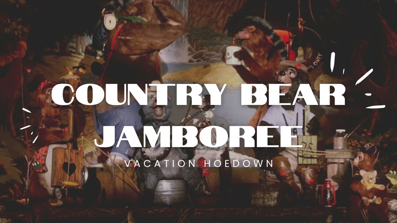 Country Bear Jamboree - Vacation Hoedown