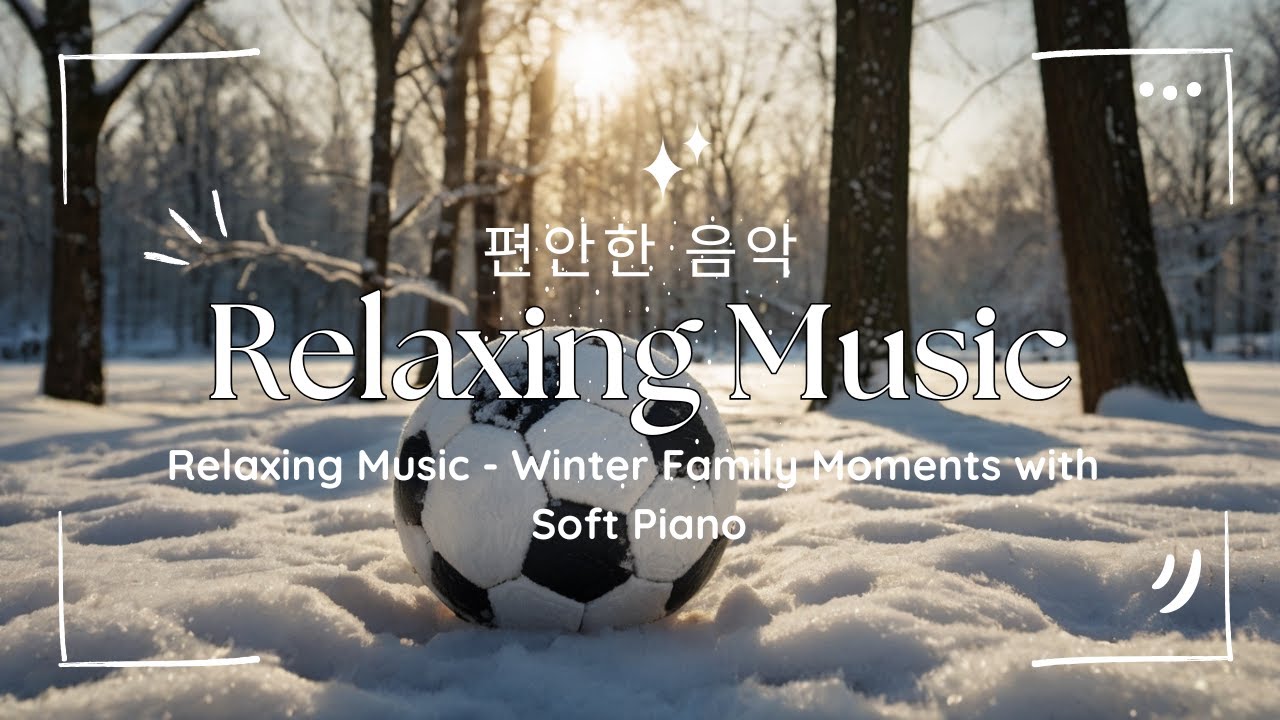 Relaxing Music - Winter Family Moments with Soft Piano