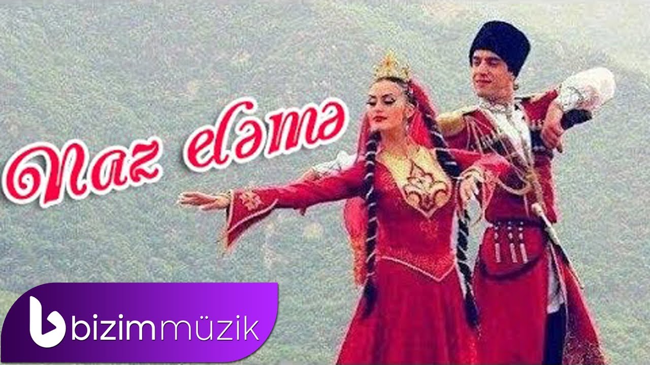 Naz Eleme Reqsi – Azerbaijan Folk Music