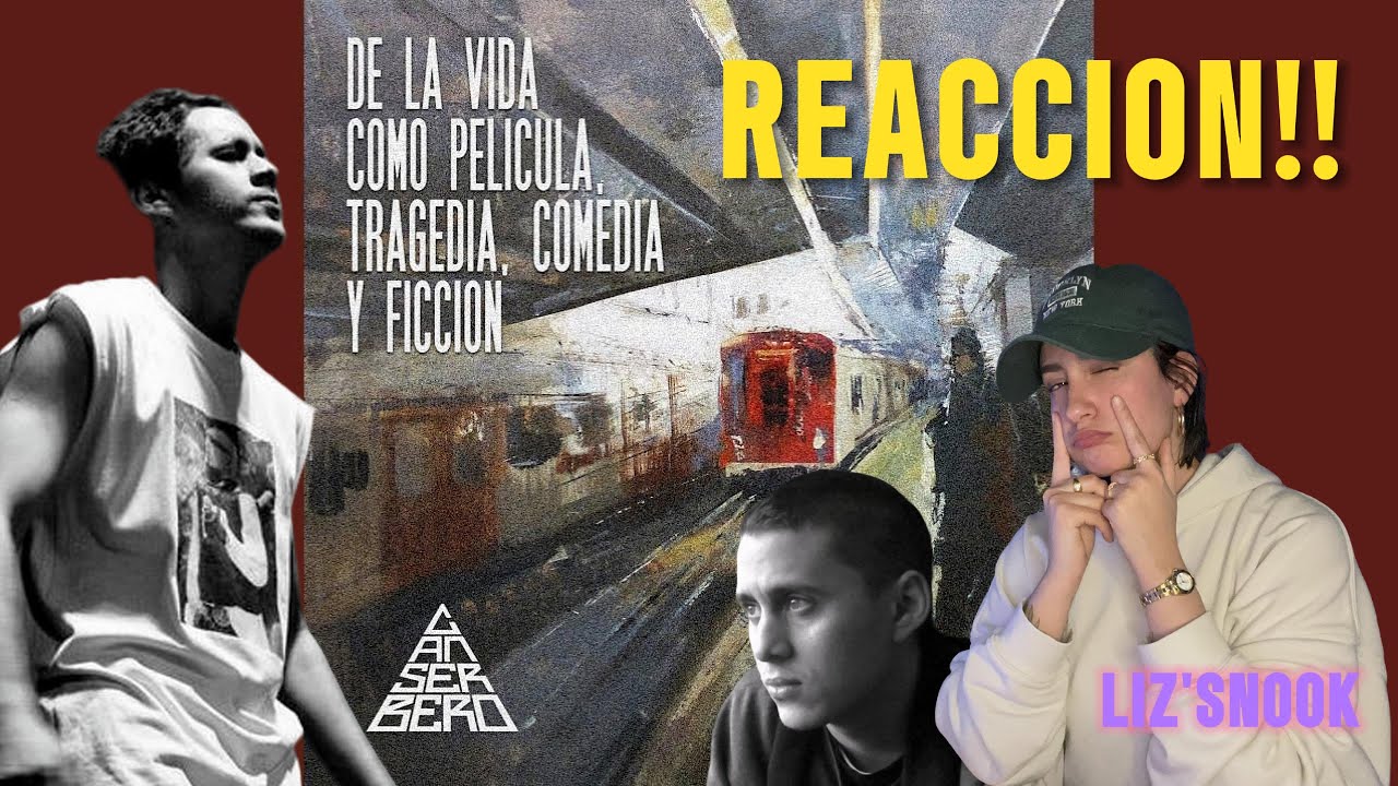 DE LA VIDA COMO PELICULA, TRAGEDIA, COMEDIA, Y FICCION - CANSERBERO. REACCION!!