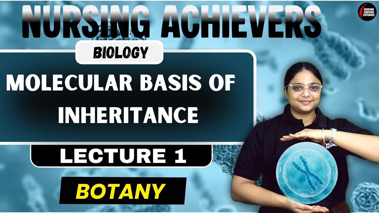MOLECULAR BASIS OF INHERITANCE | LECTURE 1 | BSc Nursing Entrance 2026!