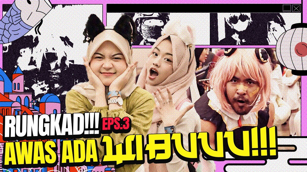 Rungkad EPS 3 - Waifu kalian siapa????